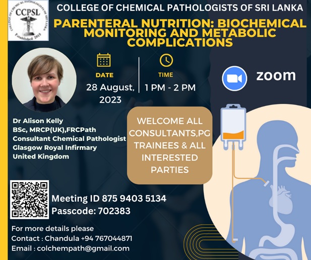 Topic: Parenteral nutrition: biochemical monitoring and metabolic complications<br />
Time: Aug 28, 2023 01:00 PM Colombo<br />
<br />
Join Zoom Meeting<br />
https://us02web.zoom.us/j/87594035134?pwd=eEU2V2lzbXczcFlnQi9ZRkVLdFFTdz09<br />
<br />
Meeting ID: 875 9403 5134<br />
Passcode: 702383<br />
